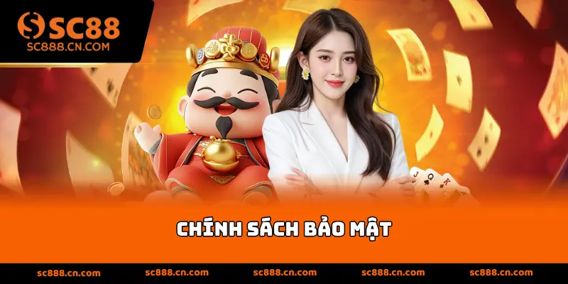 Chính Sách Bảo Mật