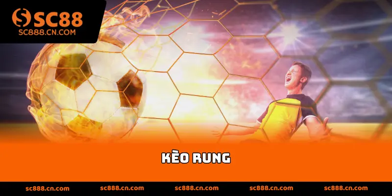 kèo rung